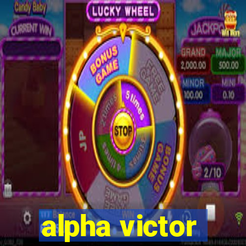 alpha victor