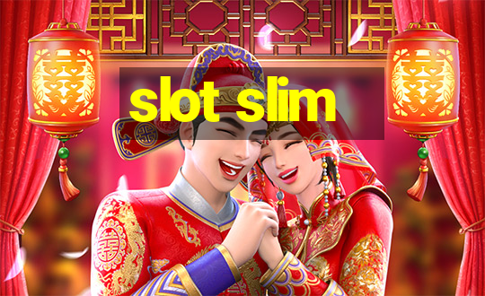 slot slim