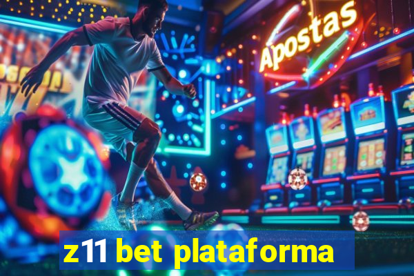 z11 bet plataforma