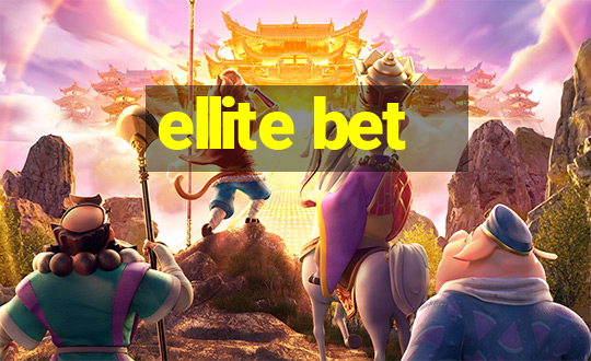 ellite bet