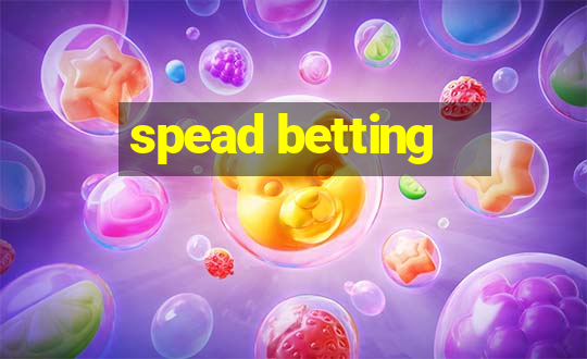 spead betting