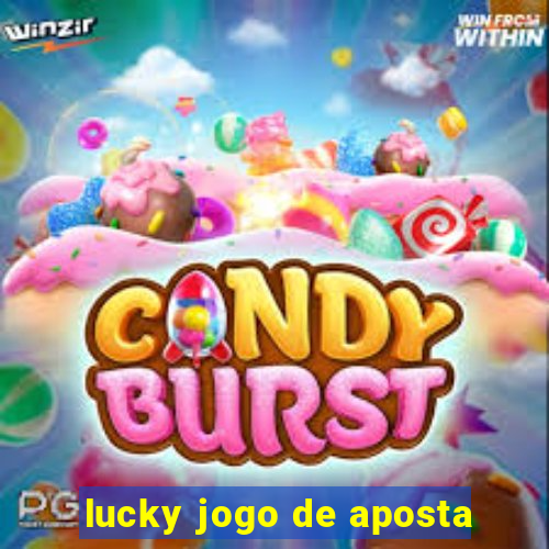 lucky jogo de aposta