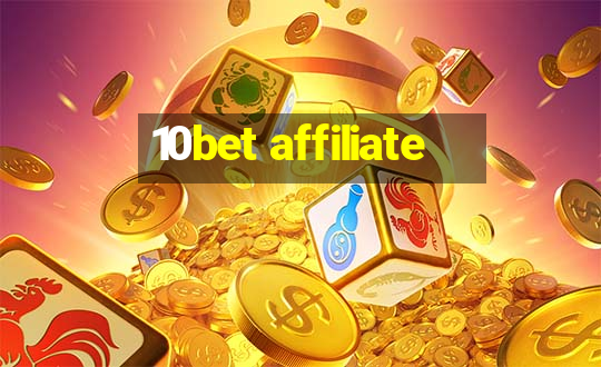 10bet affiliate