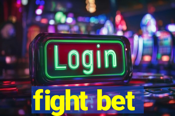 fight bet