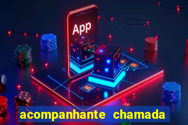 acompanhante chamada de vídeo