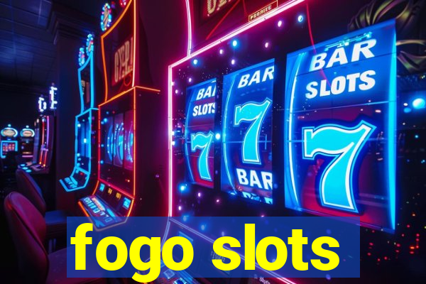 fogo slots