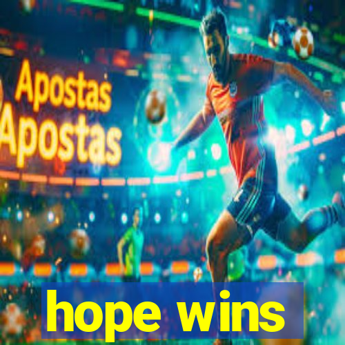 hope wins