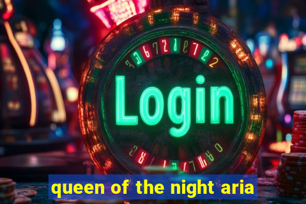 queen of the night aria