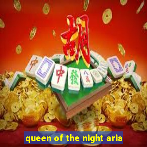 queen of the night aria