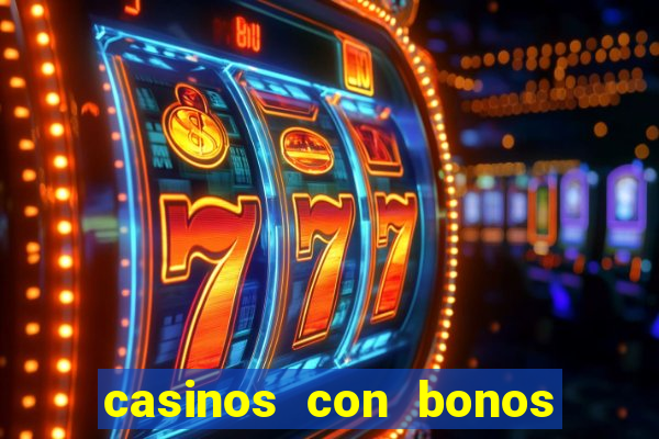 casinos con bonos sin deposito