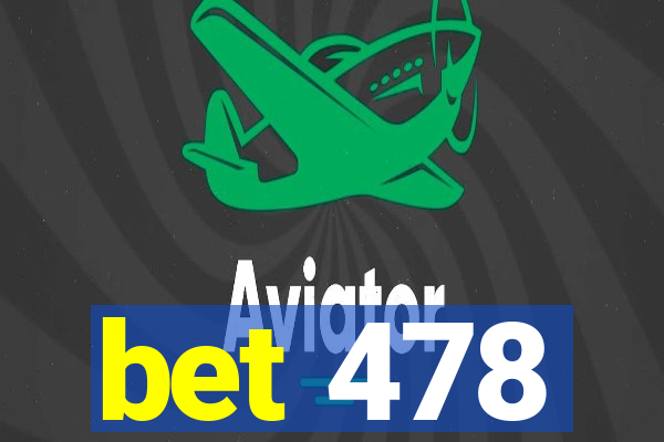 bet 478