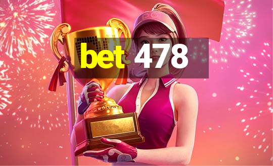 bet 478