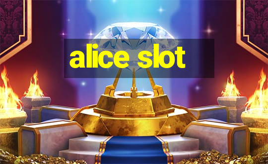 alice slot