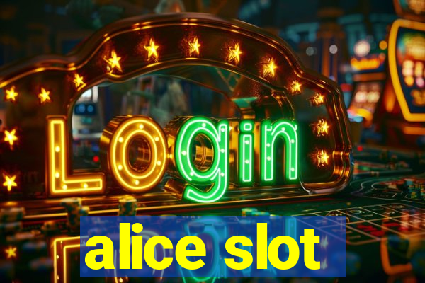 alice slot