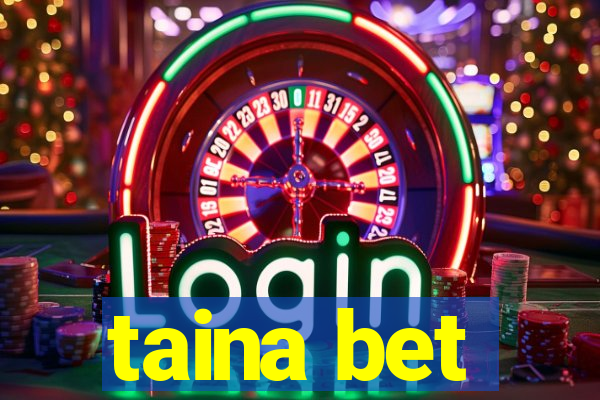 taina bet