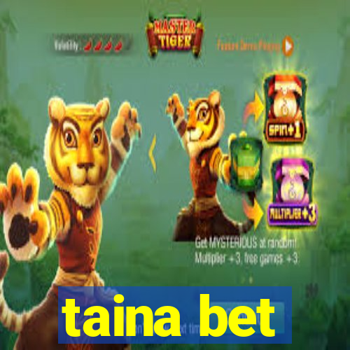 taina bet