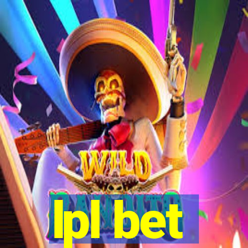 lpl bet