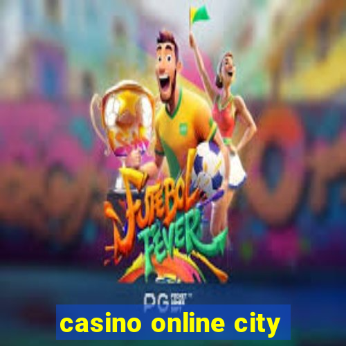 casino online city