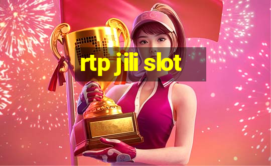 rtp jili slot