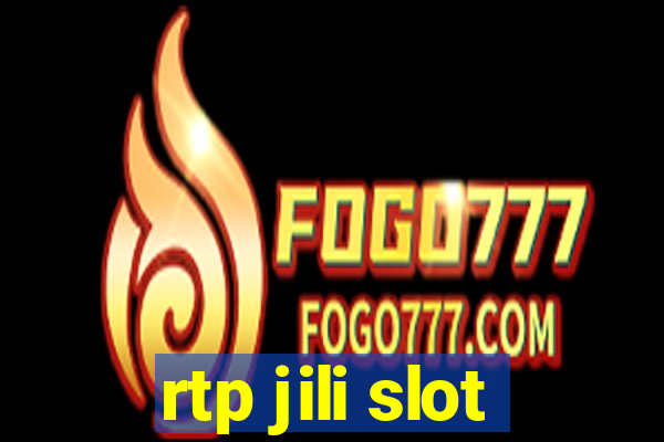 rtp jili slot