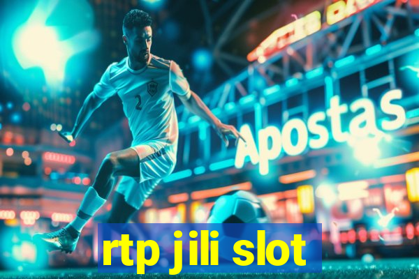 rtp jili slot