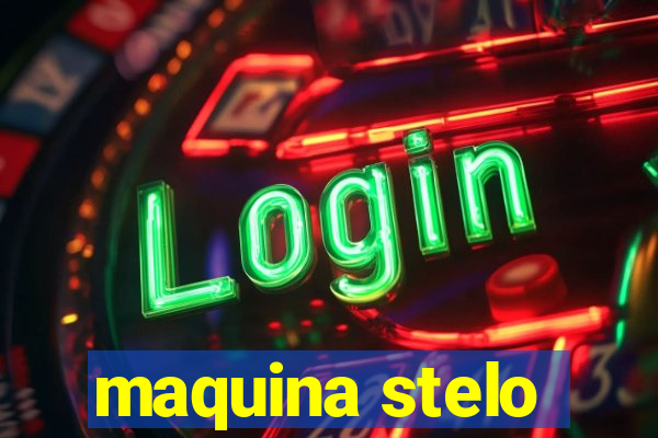 maquina stelo