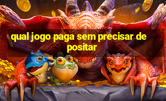 qual jogo paga sem precisar depositar