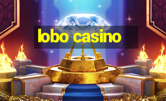 lobo casino