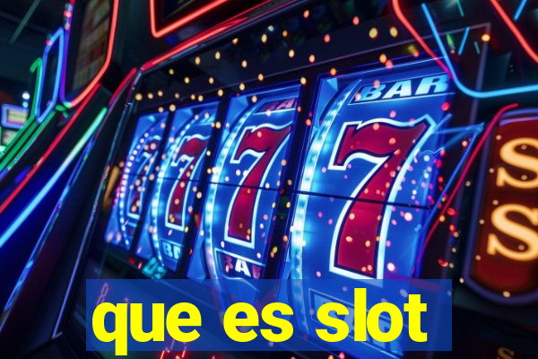 que es slot