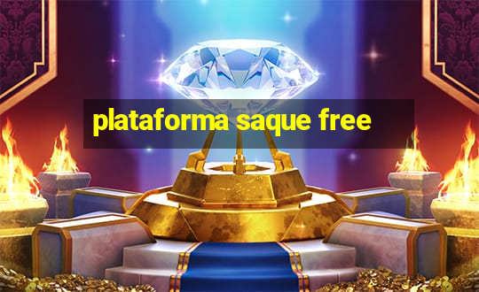 plataforma saque free