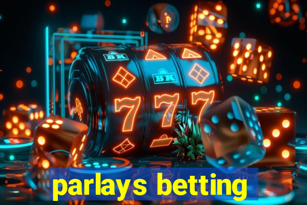 parlays betting