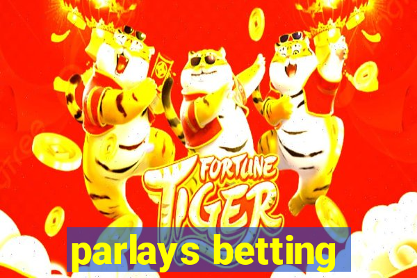 parlays betting