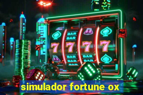 simulador fortune ox