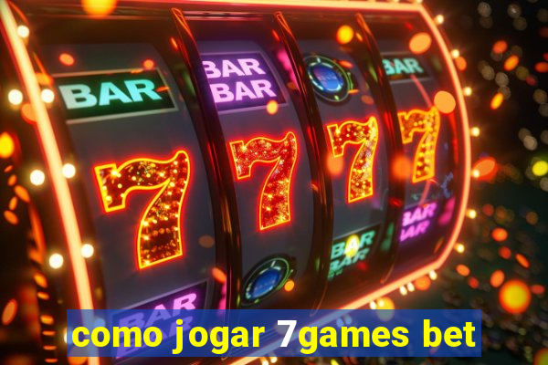 como jogar 7games bet