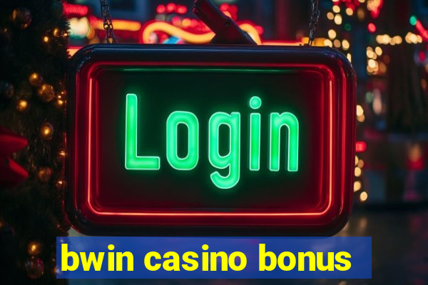 bwin casino bonus