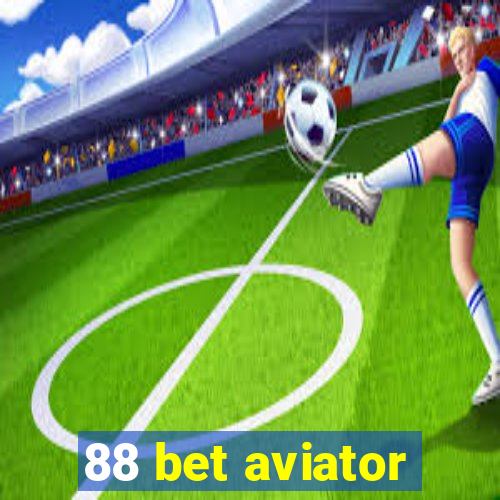 88 bet aviator