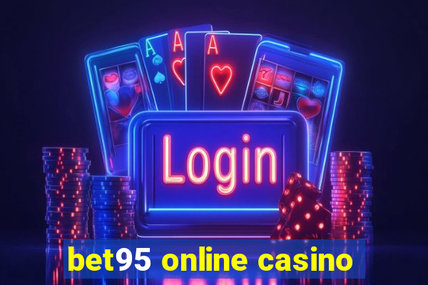 bet95 online casino