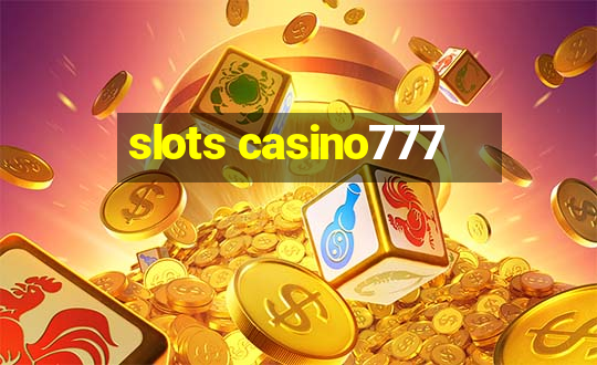 slots casino777