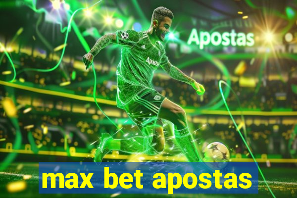 max bet apostas