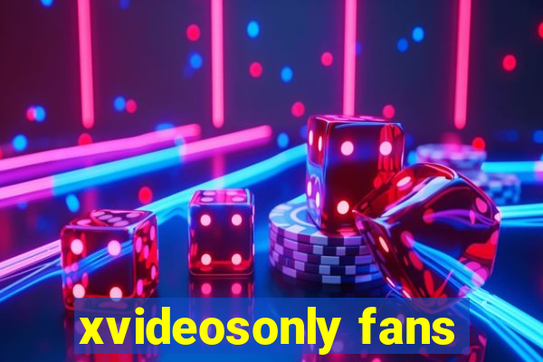 xvideosonly fans