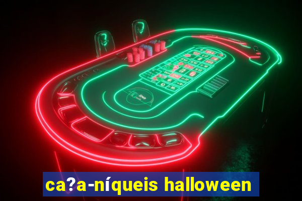 ca?a-níqueis halloween