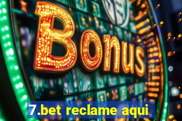 7.bet reclame aqui