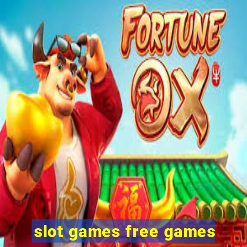 slot games free games