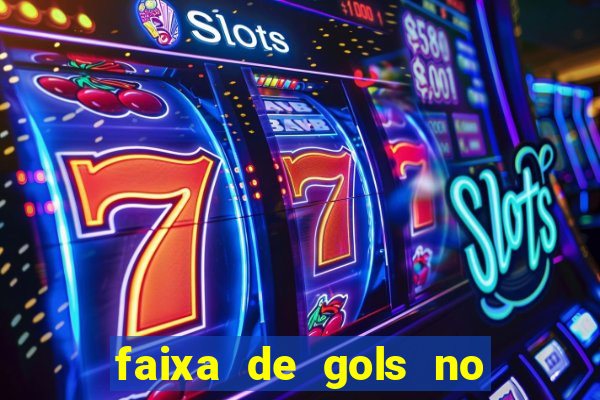 faixa de gols no jogo 2-3 o que significa