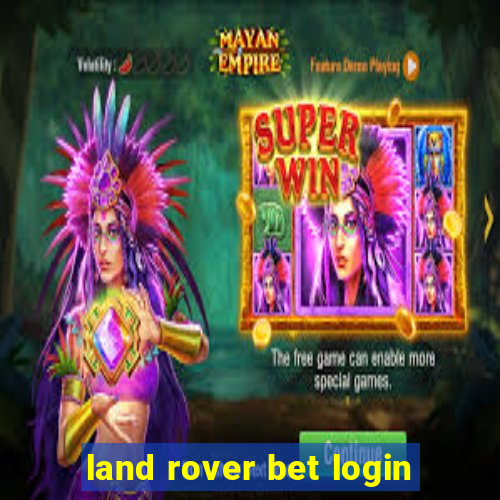 land rover bet login