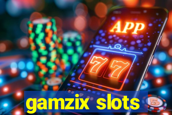 gamzix slots