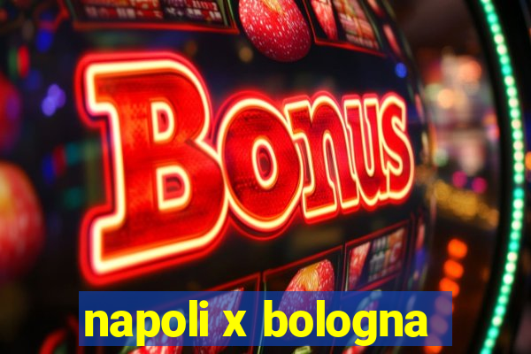 napoli x bologna