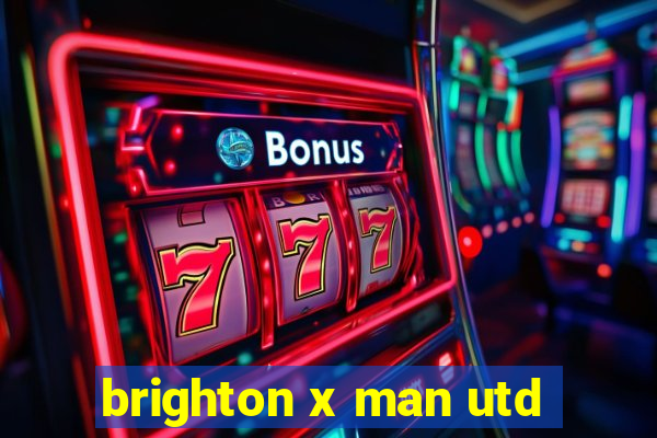 brighton x man utd