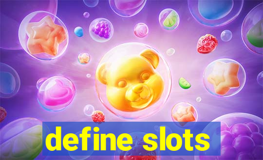 define slots