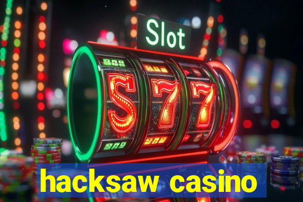 hacksaw casino